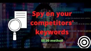 How to spy on your competitors keywords for FREE