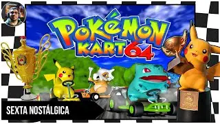 Pok&eacute;mon Kart 64 (2025) | Mario Kart 64 MOD na Sexta Nost&aacute;lgica