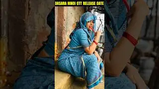 Dasara Hindi Dubbed Movie | OTT Release Date | Nani, Keerthy Suresh #shorts