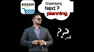 Amazon Next Planning ? | Drop shipping failed in Pakistan ? | What should we do now ?
