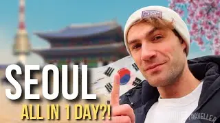 24 Hours in Seoul - The ULTIMATE 1 Day Travel Guide | South Korea Vlog