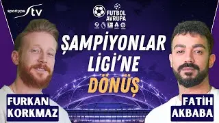 Şampiyonlar Ligi Heyecanı Yeniden Başladı! | FUTBOL AVRUPA 10. Bölüm
