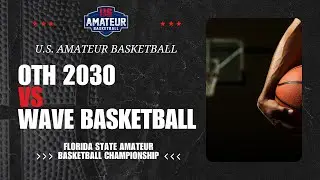 OTH 2030 vs WAVE BASKETBALL - FL US Amateur State Championship
