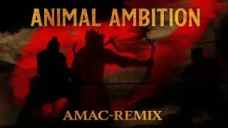 ANIMAL AMBITION 🐺 (AMAC-REMIX) | Remix Rap Puissant 2025