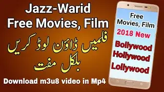 Jazz Warid Free Downloading 2018 | Download m3u8 in Mp4