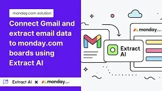 Integrate Gmail and extract data for monday.com - Extract AI