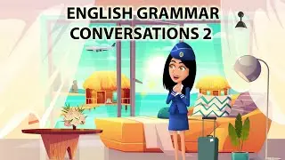 English Grammar Conversations 2
