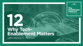 S00 E12 Why Tech-Enablement Matters with Randy C. Norton