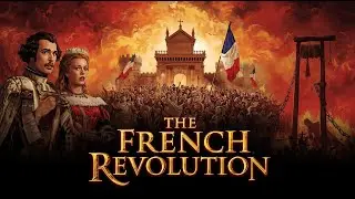 The French Revolution Explained | Causes, Key Events & Lasting Impact (Full Documentary Style)