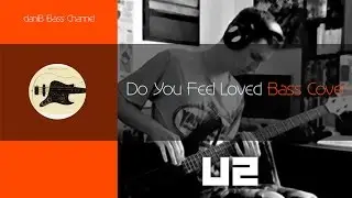 U2 Do You Feel Loved Bass Cover TABS daniB5000