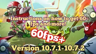 [60fps+]Plants vs Zombies 2 Instructions on how to make 60fps and higher! Version 10.7.1-10.7.2