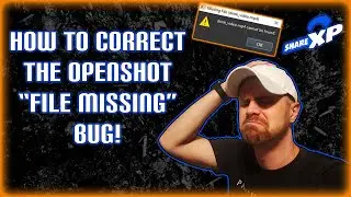 Openshot Missing File Error Loop! Fix your Video Editor Bug!