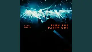 Turn The Party Out