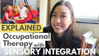 What is OT with Sensory Integration? EXPLAINED