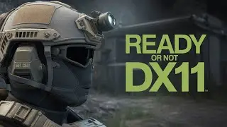 Как запустить Ready or Not в DirectX 11 | Риди ор Нот на ДиректИкс 11