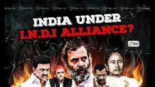 What India May Look Like If The I.N.D.I Alliance Wins?