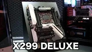 Asus X299 Deluxe Overivew! #Computex2017