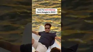 How To Make from Google in 2025 ? 🔥 #shorts