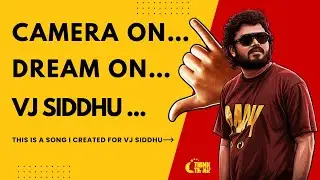 Camera On &ndash; VJ Siddhu 🔥 | Self Made Hero Song | Motivation Gana Rap | Tamil Inspiration