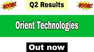 Orient Technologies Q2 Results 2026 | Orient Technologies Results Today | Orient Technologies bonus