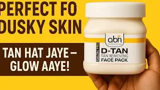 🔥 ABH D-TAN Face Pack Review | Perfect for Dusky Skin | Tan Hat Jaye Glow Aaye!
