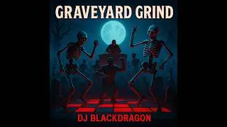 The Halloween Party Starts in the Graveyard! 🕷️ DJ BlackDragon &ndash; Graveyard Grind