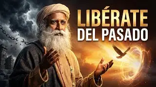 Libérate del pasado | Sadhguru Español, voz doblada con IA