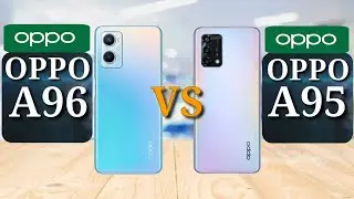 Oppo A96 vs Oppo A95 | Full Comparison | Oppo A96 vs A95