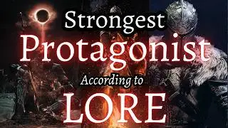 The Most Powerful Dark Souls Protagonist | Ranked by Lore