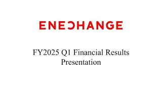 [ENECHANGE]FY2025 Q1 Financial Results Presentation