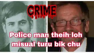 CRIME [ Bank rawktu hlawhtling leh a hlawhtlin dan thuruk] True Crime story in Mizo Tawng