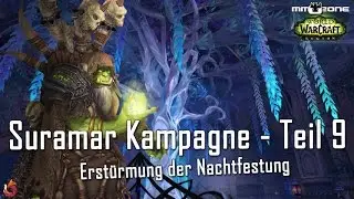 WoW Legion Patch 7.1 Suramar Kampagne #009 - Erst&uuml;rmung der Nachtfestung