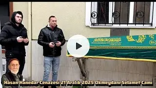 Hasan Hanedar Cenazesi 21 Aralık 2025 Selamet Cami 