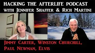 Hacking the Afterlife with Jennifer Shaffer REDUX with Luana, Jimmy Carter, Elvis and pals