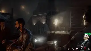 Long Form Friday: Vampyr 2018 [Chapter 1- Quarantine][part 1]