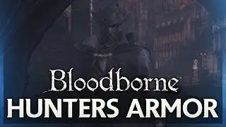 Bloodborne: How to find Hunter's Armor (Box Art Armor - First Armor in Game)