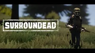 SurrounDEAD | A REAL Nightmare Perma-Death Experience Episode 5