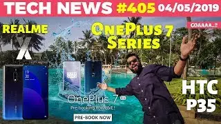 Realme X Live Image, OnePlus 7 Series IP Rated, Pixel 3a Pricing, OP7Pro Pre Booking,HTC P35-TTN#405