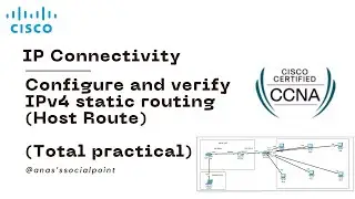 CCNA 37: Configure and verify IPv4 static routing (Host Route)