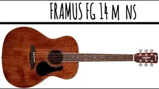 Gitara akustyczna Framus FG 14 M NS // Recenzja