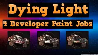 Dying Light 4 Developer Paint Jobs Location