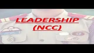 LEADERSHIP | NCC | IMPORTANT QUESTIONS FOR A,B & C CERTIFICATE NCC EXAMINATION |CDT. AK POONIA