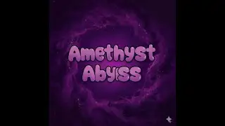 Amethyst Abyss VERIFIED ID:130525109