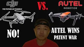 Autel Evo Wins Patent War Against DJI!!! |Drone War|