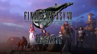 Final Fantasy VII Remake - Recenzja