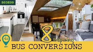 8 Bus Conversions That Have Inspired Our Design - S03E09