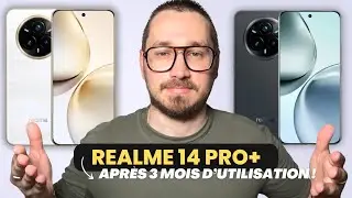 Realme 14 Pro+ apr&egrave;s 3 mois d'utilisation !