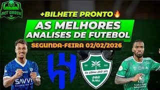 AN&Aacute;LISE PARA OS JOGOS DE HOJE SEGUNDA-FEIRA 02 02 2026 | + BILHETE  PRONTO | FOOTBALL BETTING TIPS !