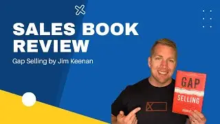 Gap Selling Book Review and Key Takeaways