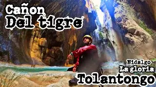 El cañon del tigre en LA GLORIA TOLANTONGO, hidalgo